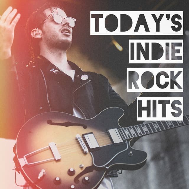 Today's Indie Rock Hits - Rock Hits