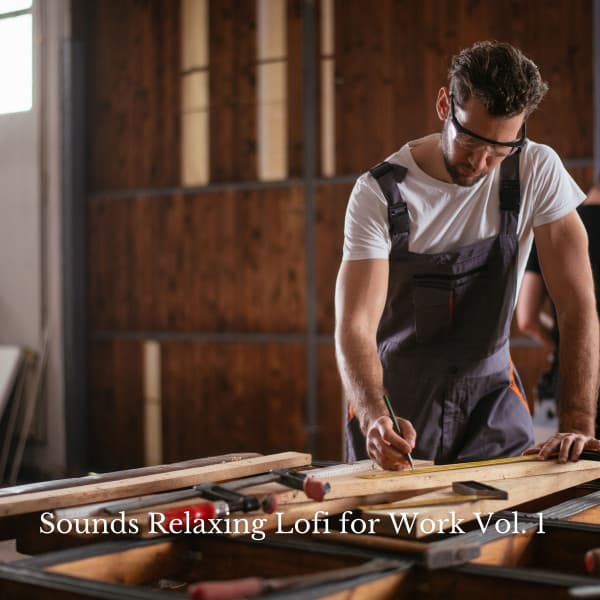 Sounds Relaxing Lofi for Work Vol. 1 - Chill Jazz Playlist