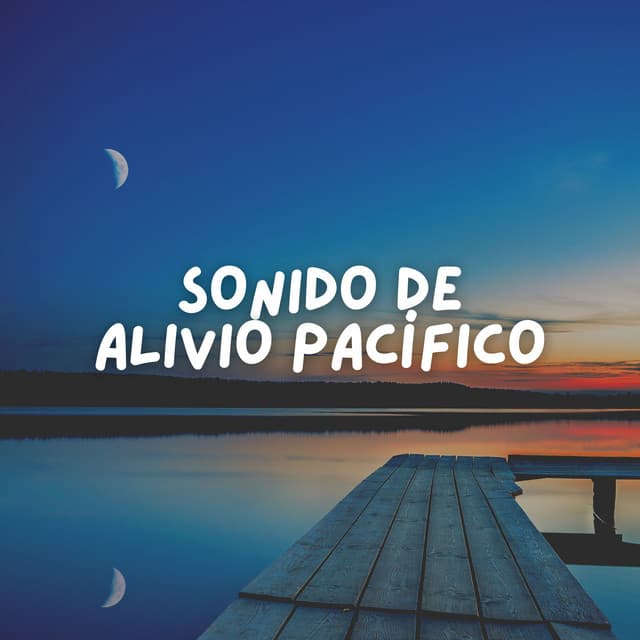 Sonido de Alivio Pacífico - Musica Relajante & Yoga