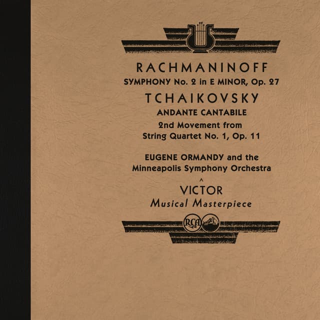 Ormandy Conducts Rachmaninoff's Symphony No. 2 & Tchaikovsky's String Quartet No. 1, Op. 11: II. Andante cantabile - Sergei Rachmaninoff