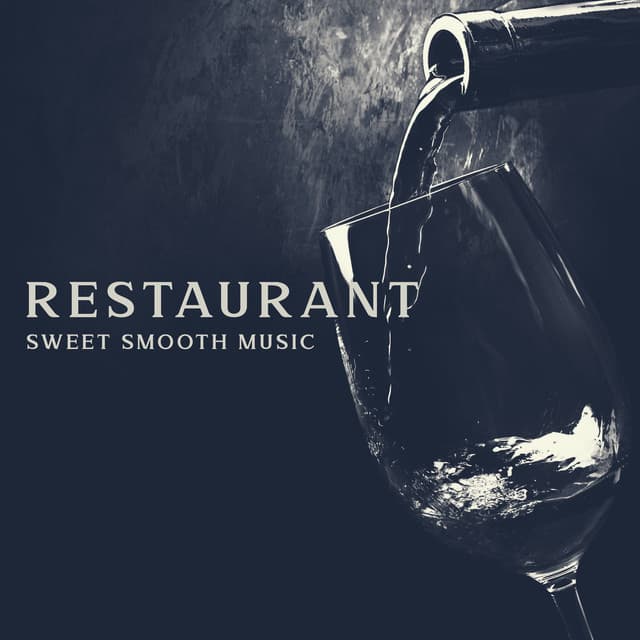 Restaurant Sweet Smooth Music: Jazz Piano Music, Instrumental Relaxing Background Jazz, Dinner with Smooth Sax & Trumpet - Smooth Jazz 24H
