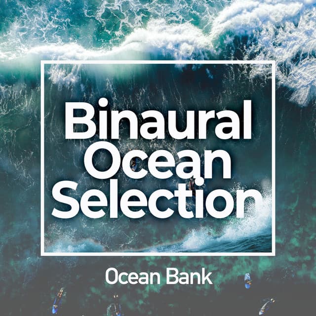Binaural Ocean Selection - Ocean Bank