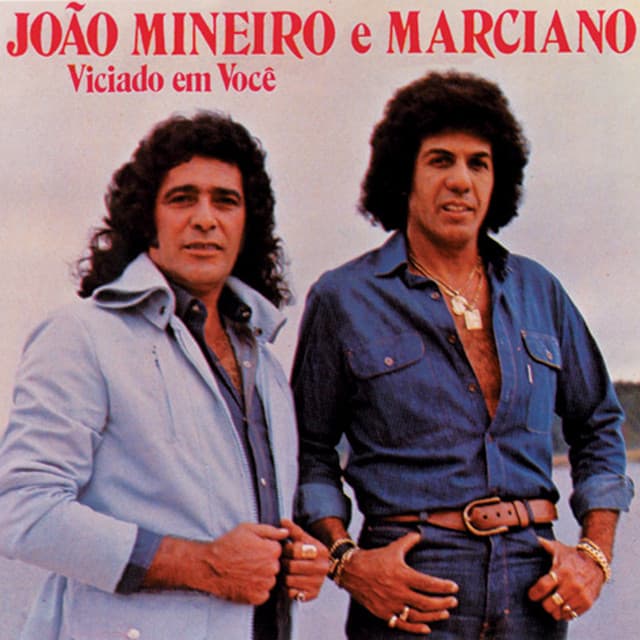 Viciado Em Voce - João Mineiro & Marciano