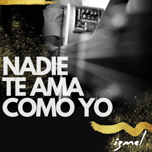 Nadie Te Ama Como Yo - izmel