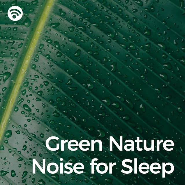 Green Nature Noise for Sleep - Oriqi Soundhealing