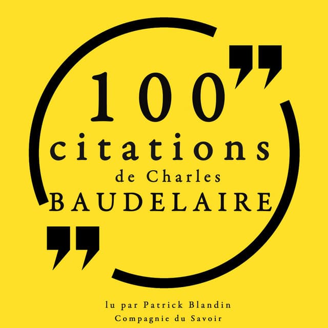 100 citations de Charles Baudelaire - Charles Baudelaire