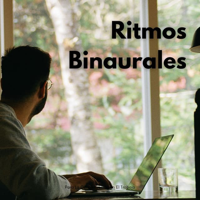 Ritmos Binaurales Para La Concentración En El Trabajo - Sistema de ritmos binaurales