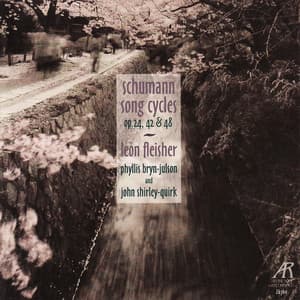 Schumann: Song Cycles, Op. 24, 42, & 48 - Leon Fleisher